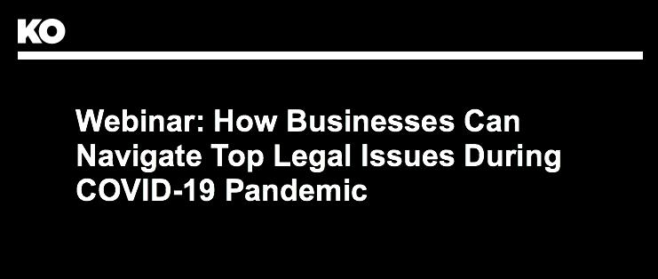 Webinar: KO Partner Dan Fredrickson Talks About Top COVID Legal Issues Image