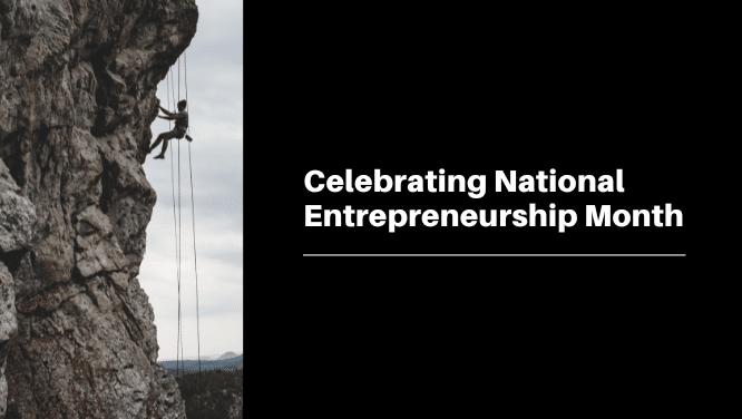 Celebrating National Entrepreneurship Month Image