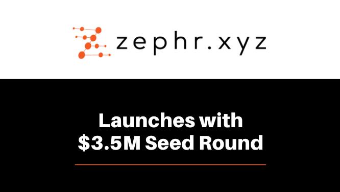 KO Client Zephr.xyz Emerges from Stealth with $3.5M Seed Round Image
