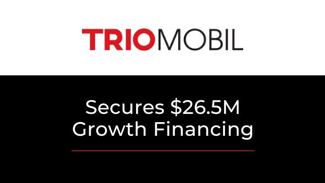 KO Client Trio Mobil Secures $26.5M Growth Financing Image