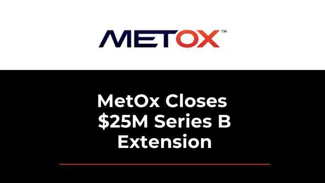 MetOx Series B Extension