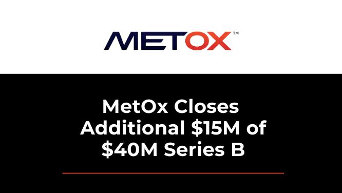 MetOx Series B extension