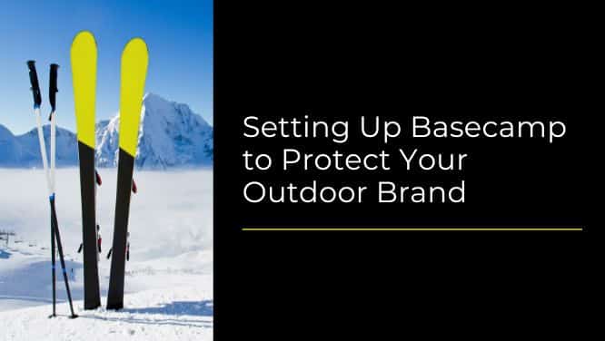 Protecting Your Outdoor Brand
