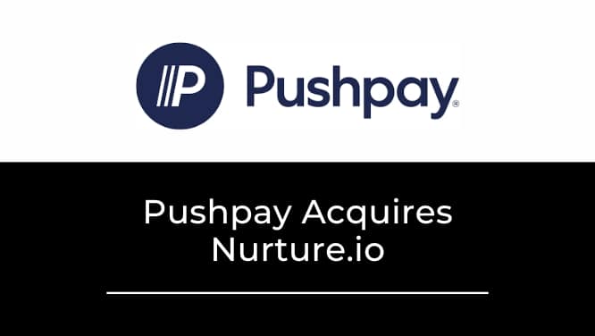 KO Client Pushpay Acquires Nurture