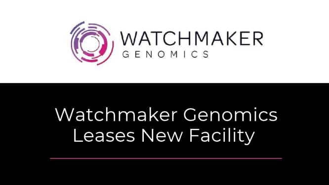 Watchmaker Genomics Leases New Facility